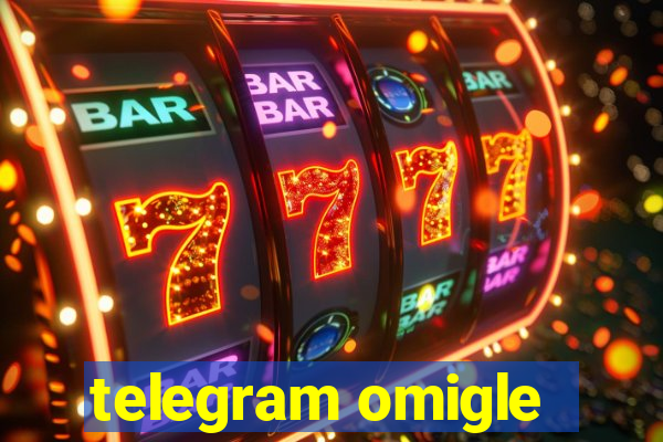 telegram omigle