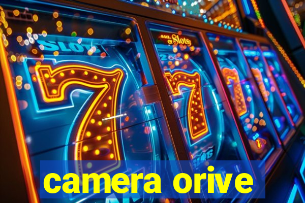 camera orive