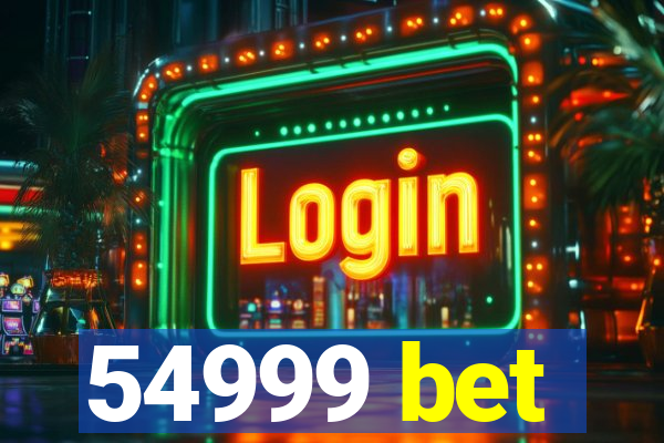 54999 bet