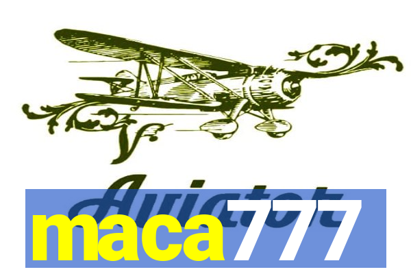 maca777