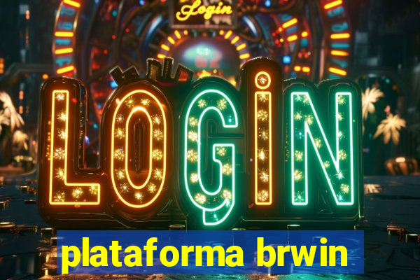 plataforma brwin