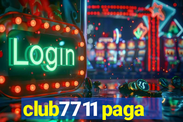 club7711 paga