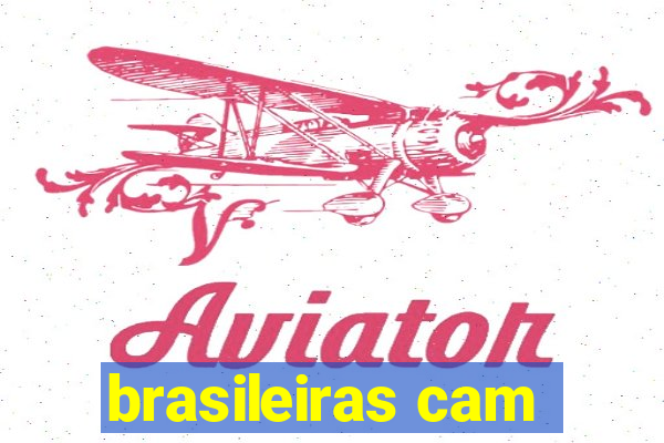 brasileiras cam