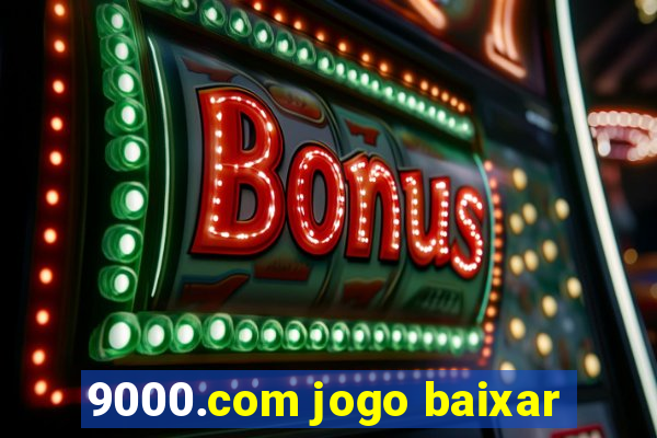 9000.com jogo baixar