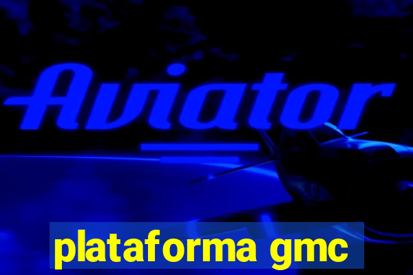 plataforma gmc