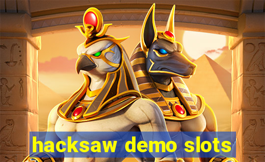 hacksaw demo slots