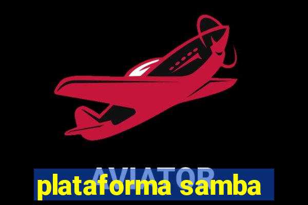 plataforma samba