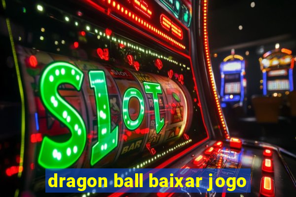 dragon ball baixar jogo