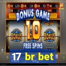 17 br bet