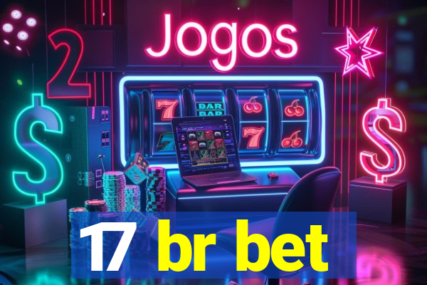 17 br bet