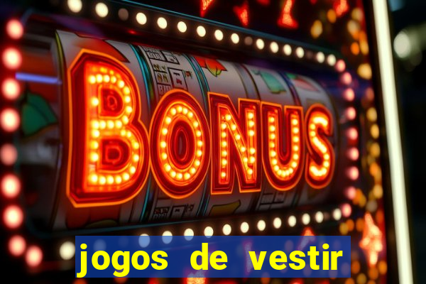 jogos de vestir noivas e maquiar