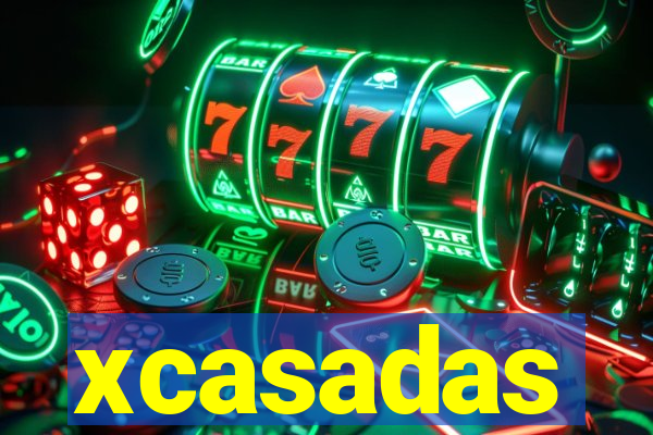 xcasadas