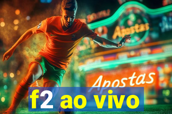 f2 ao vivo