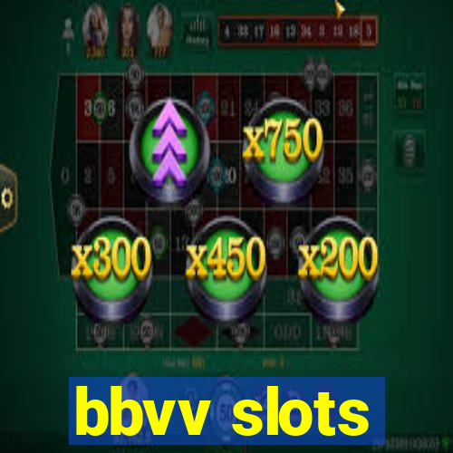 bbvv slots