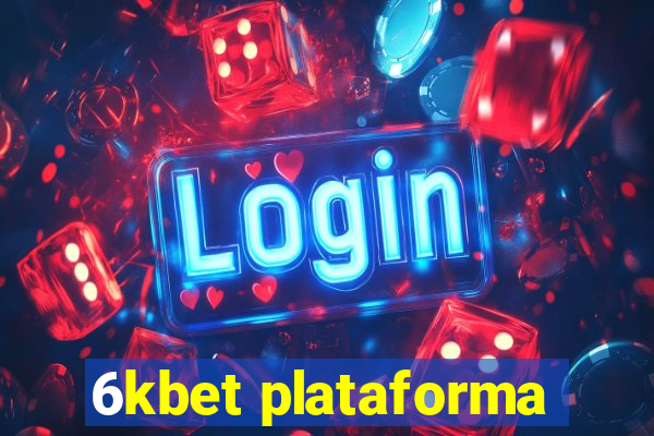 6kbet plataforma