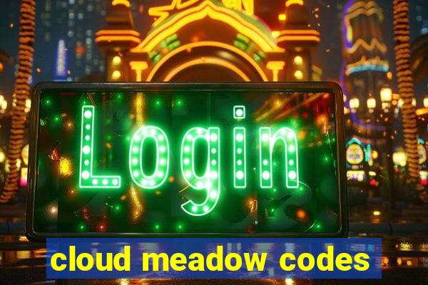 cloud meadow codes