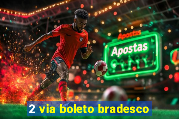 2 via boleto bradesco