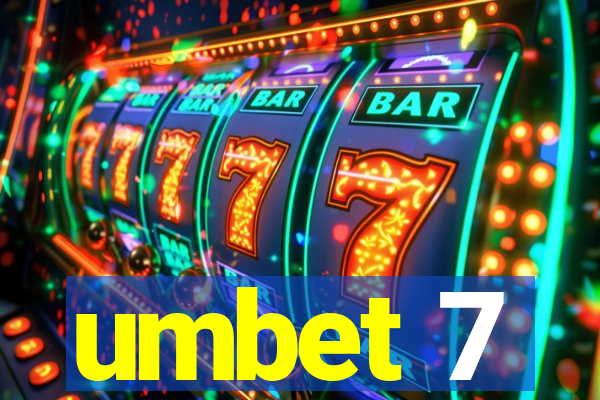 umbet 7