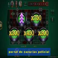 portal do zacarias policial