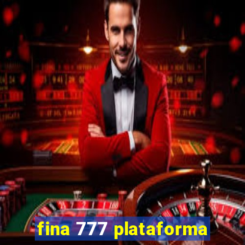 fina 777 plataforma