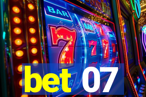 bet 07