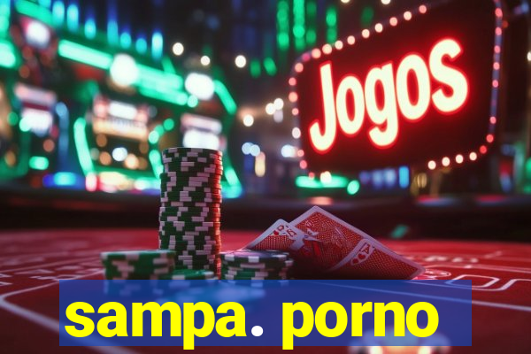 sampa. porno