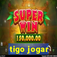 tigo jogar