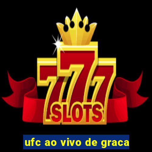 ufc ao vivo de graca