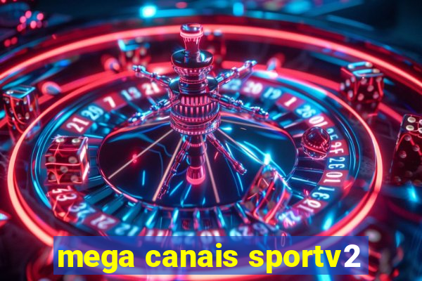 mega canais sportv2