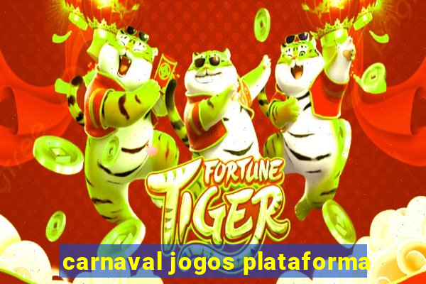 carnaval jogos plataforma