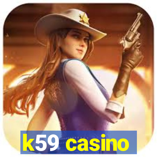 k59 casino