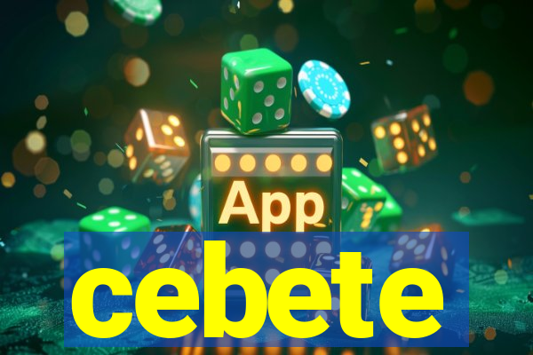 cebete