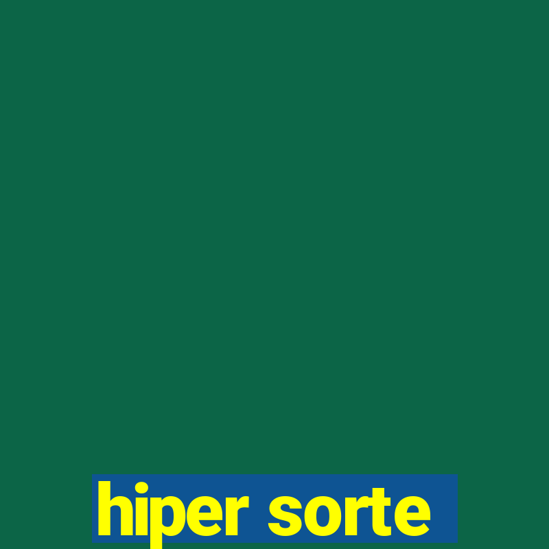 hiper sorte