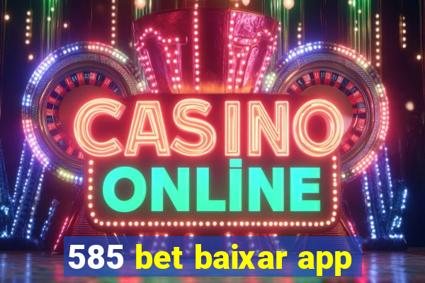 585 bet baixar app