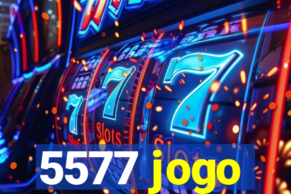 5577 jogo