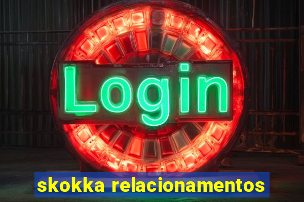 skokka relacionamentos