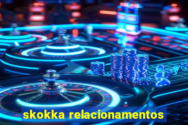 skokka relacionamentos