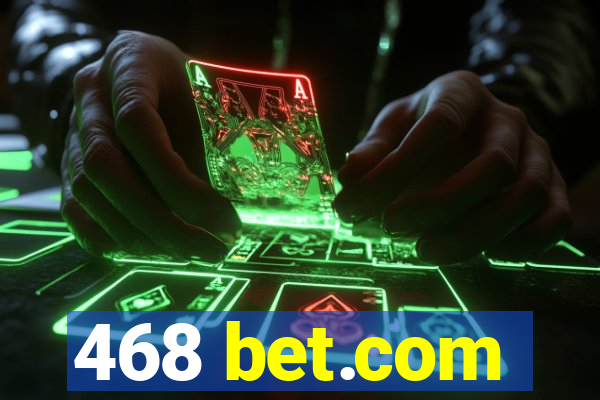 468 bet.com