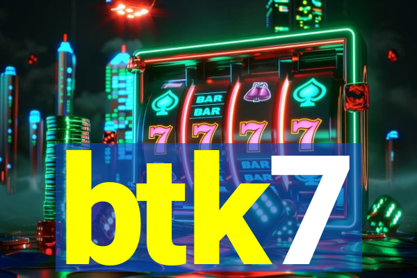 btk7