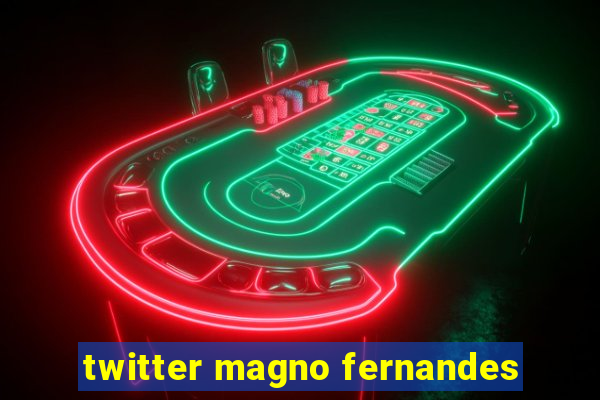 twitter magno fernandes