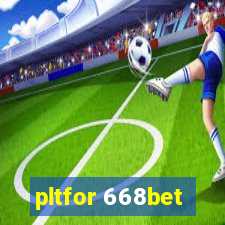 pltfor 668bet