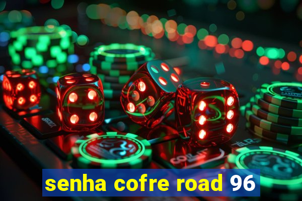 senha cofre road 96