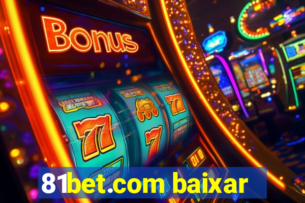 81bet.com baixar