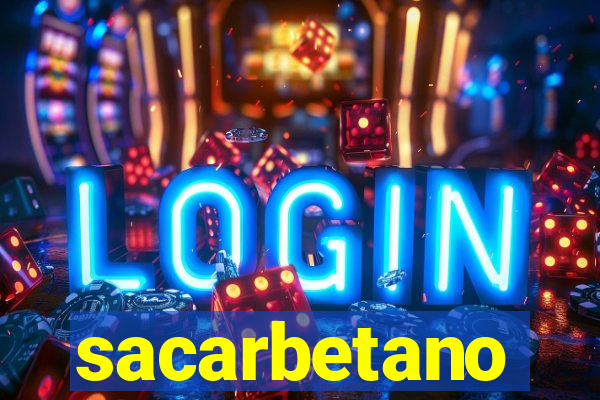 sacarbetano