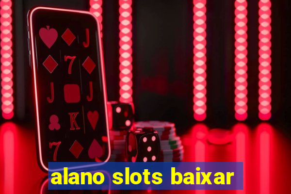 alano slots baixar