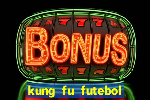 kung fu futebol clube download dublado