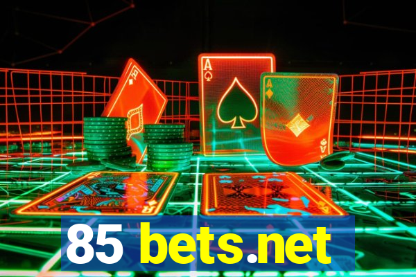 85 bets.net