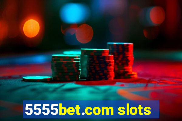 5555bet.com slots