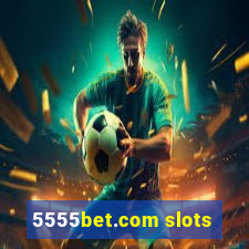 5555bet.com slots