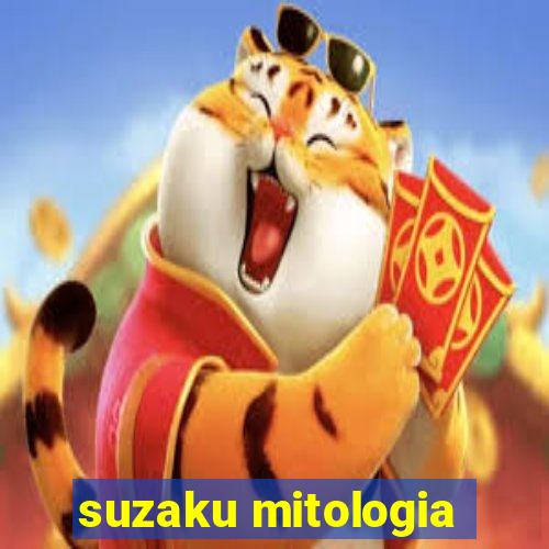 suzaku mitologia